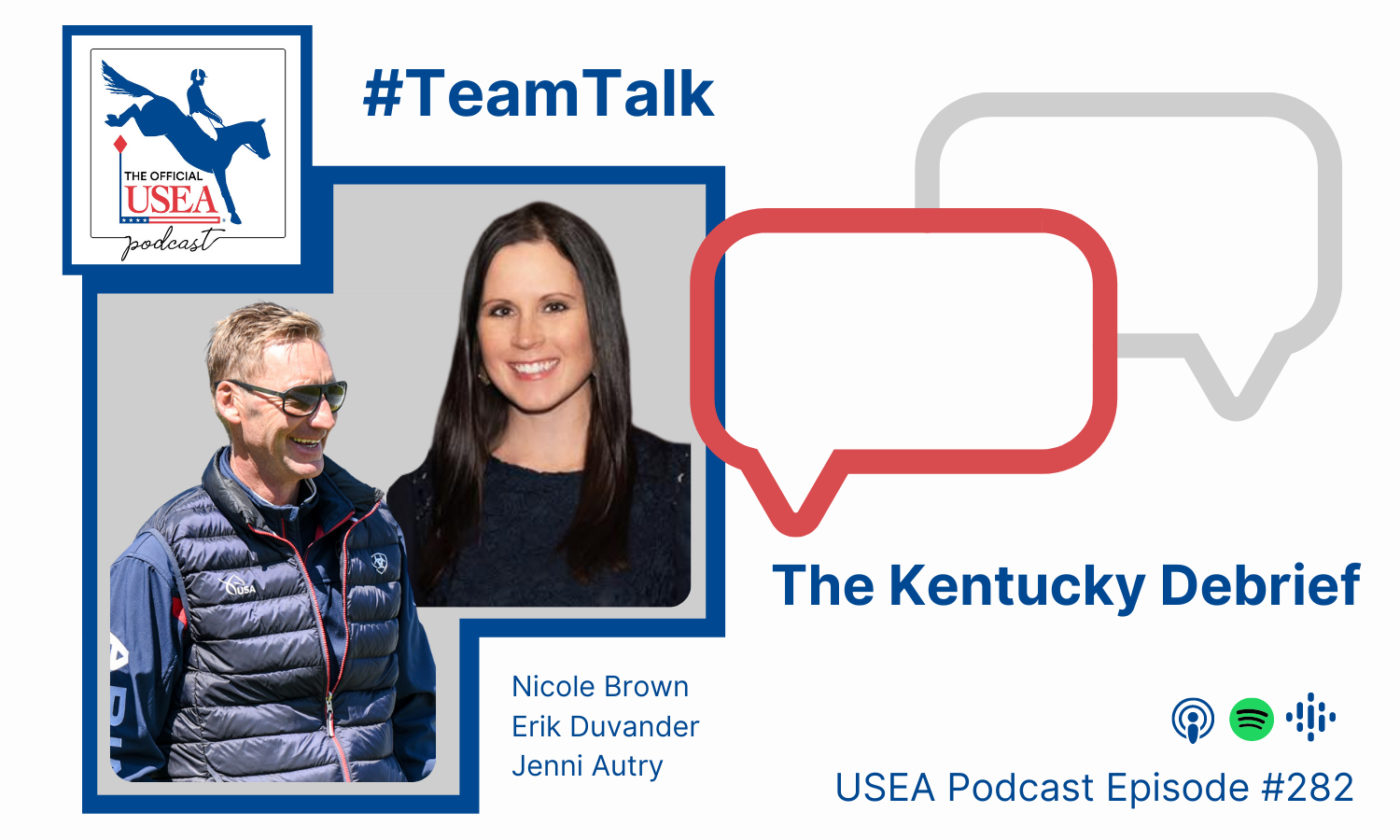 USEA Podcast #282: Team Talk – The Kentucky Debrief