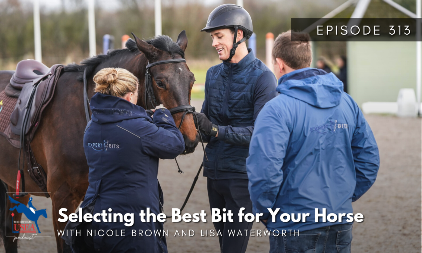 USEA Podcast #313: Selecting the Best Bit for Your Horse