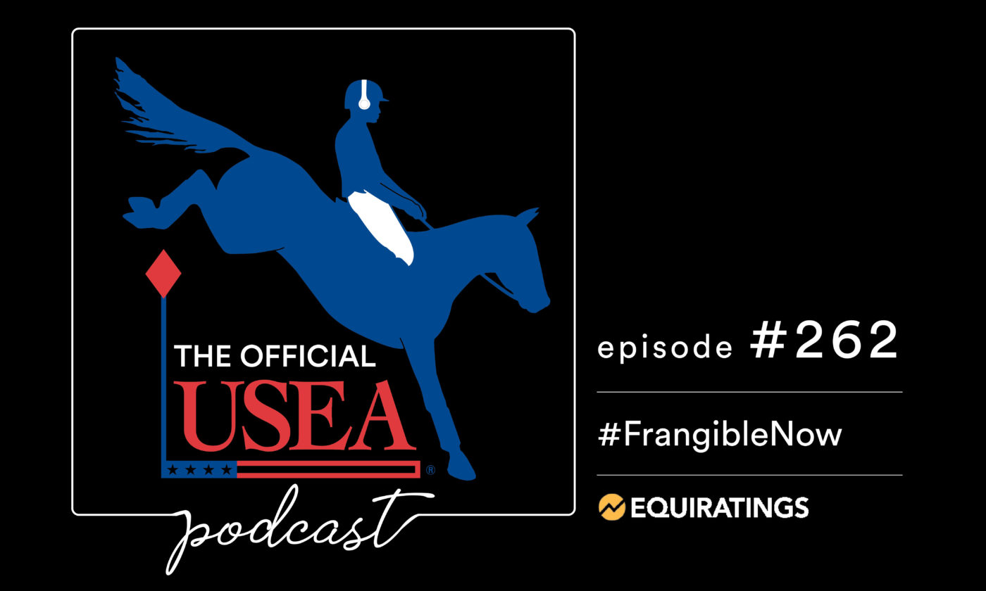 USEA Podcast #262: #FrangibleNow