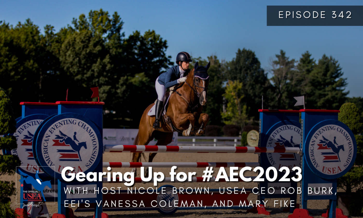 USEA Podcast #342: Gearing Up for #AEC2023