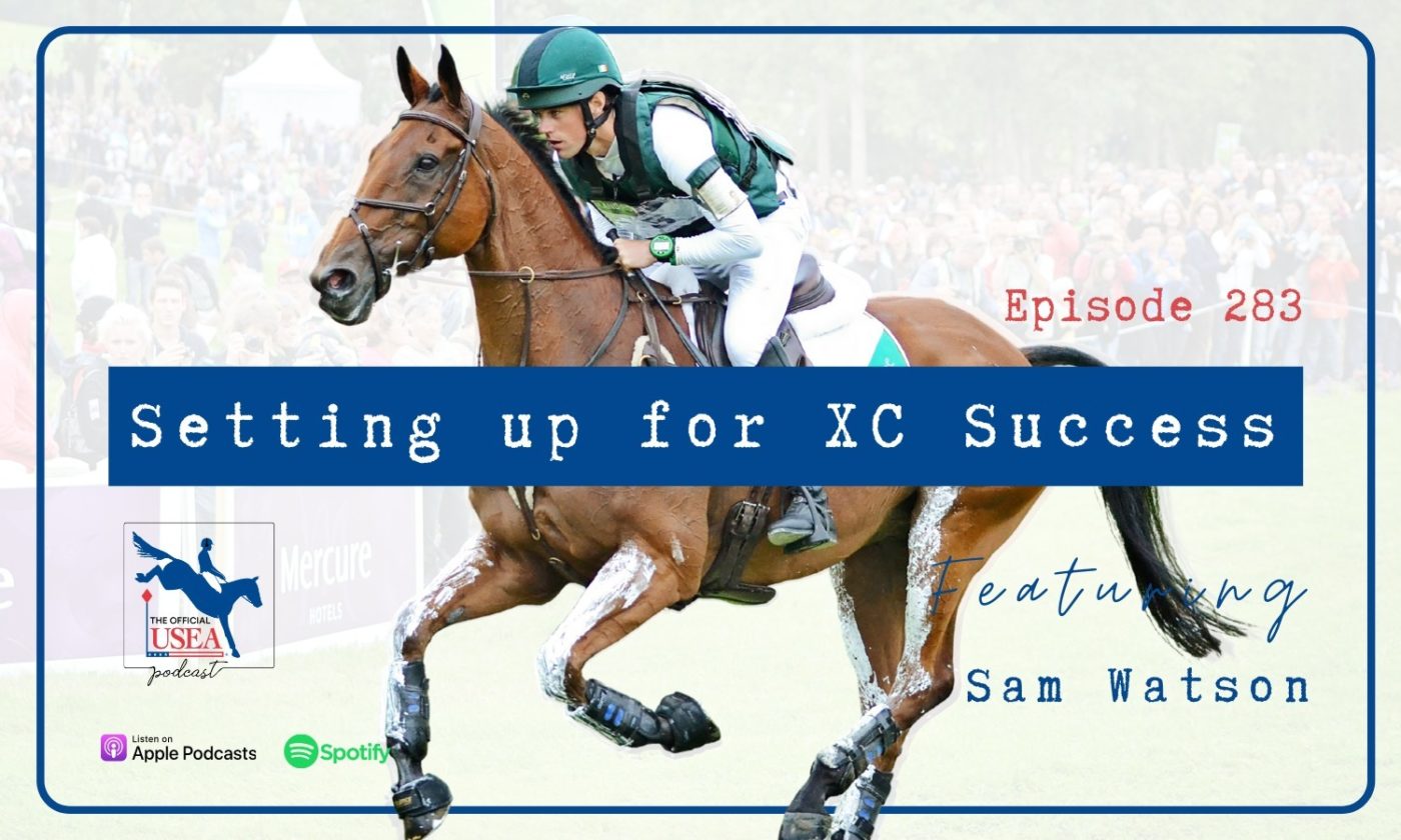 USEA Podcast #283: Setting Up for Cross-Country Success