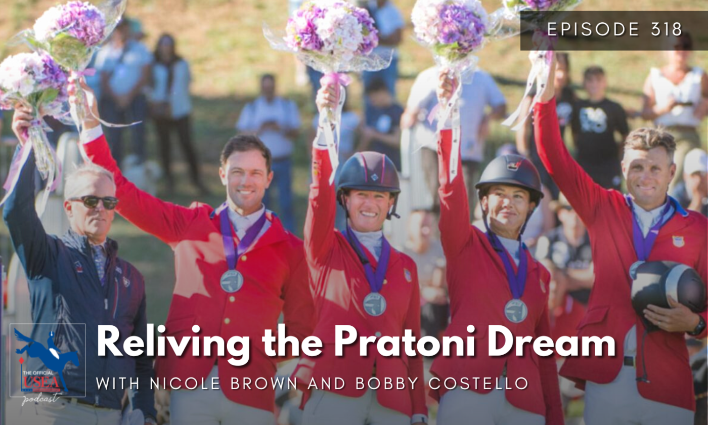 USEA Podcast #318: Reliving the Pratoni Dream