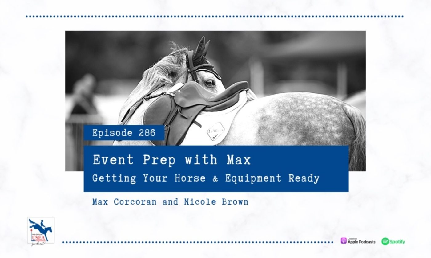 USEA Podcast #286: Event Prep With Max