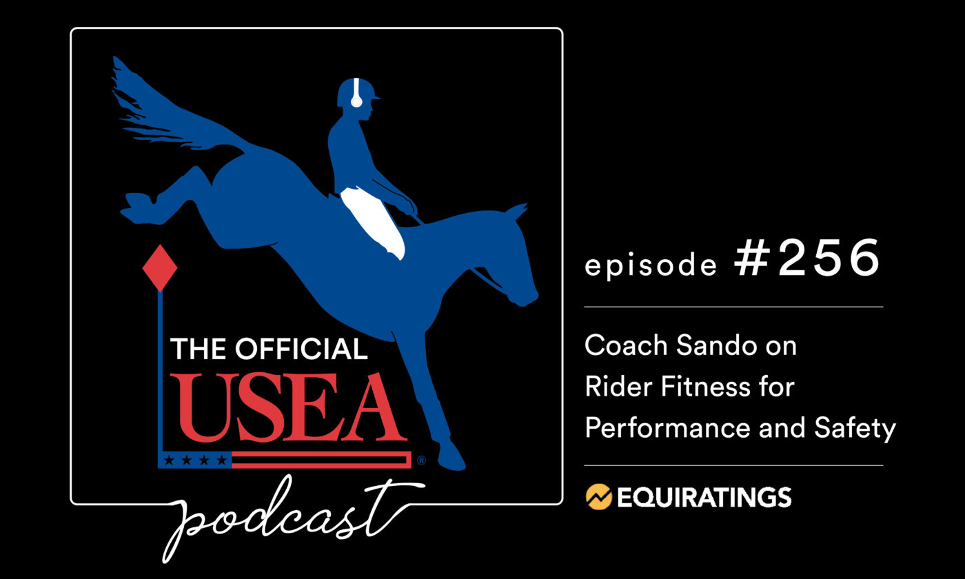 USEA Podcast #256: Coach Sando on Rider Fitness for Performance and Safety