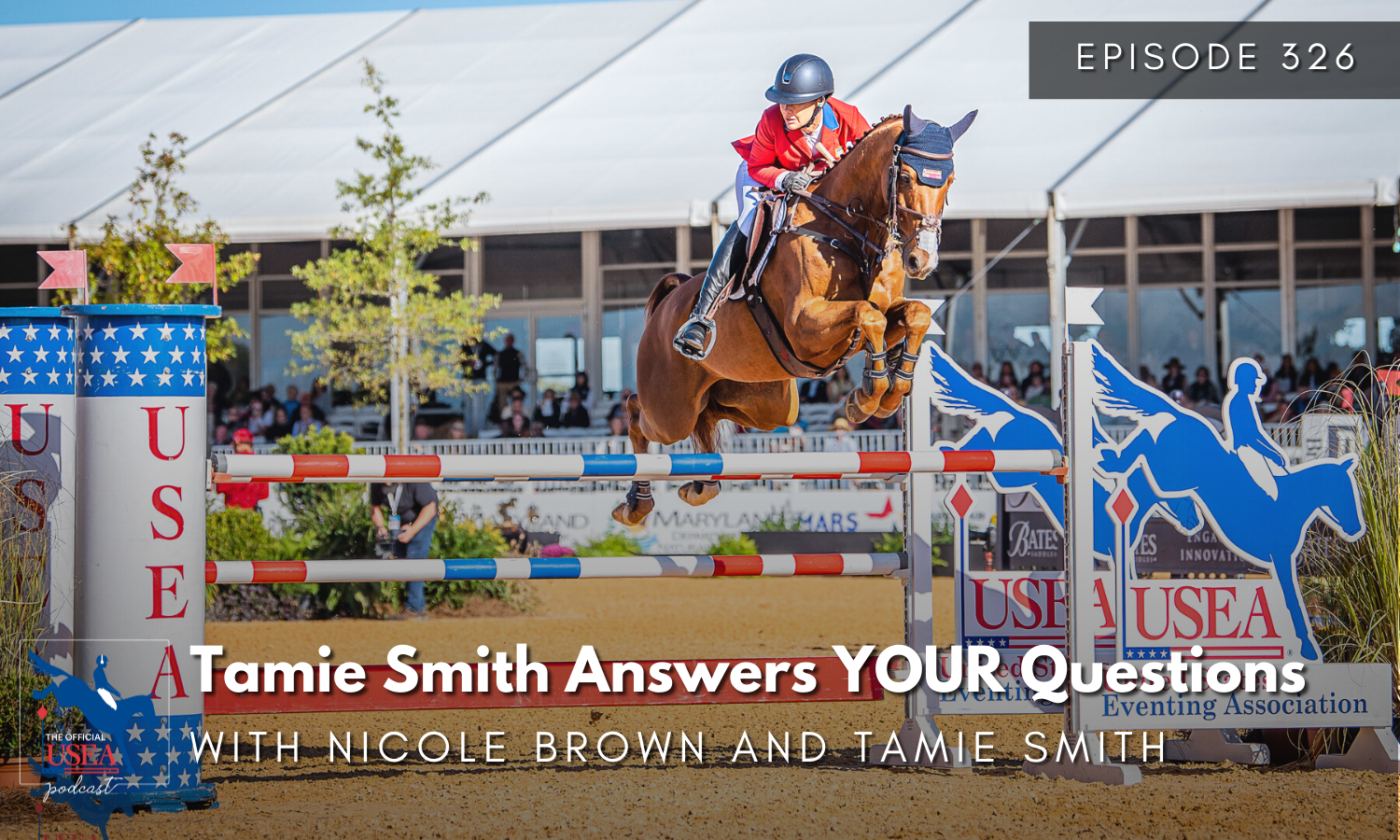 USEA Podcast #326: Tamie Smith Answers YOUR Questions