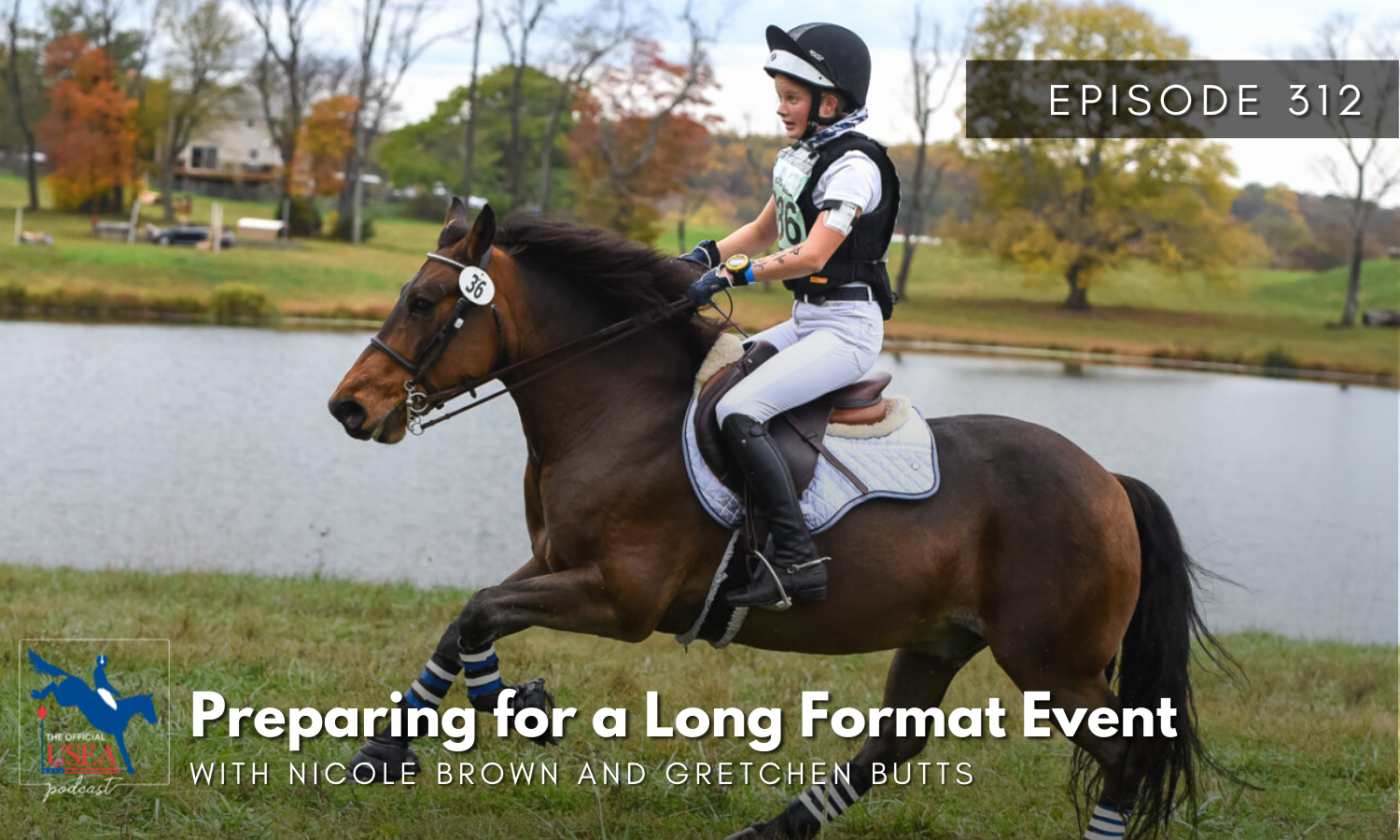 USEA Podcast #312: Preparing for a Long Format Event