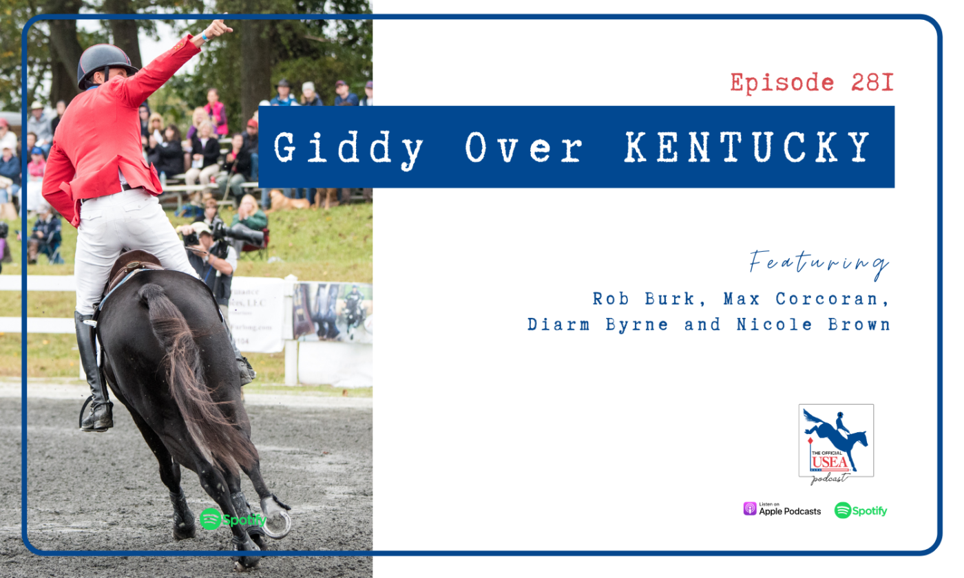 USEA Podcast #281: Giddy Over Kentucky