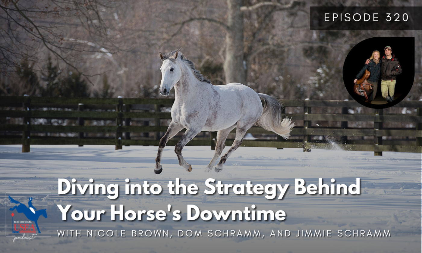 USEA Podcast #320: Diving Into the Strategy Behind Your Horse's Downtime