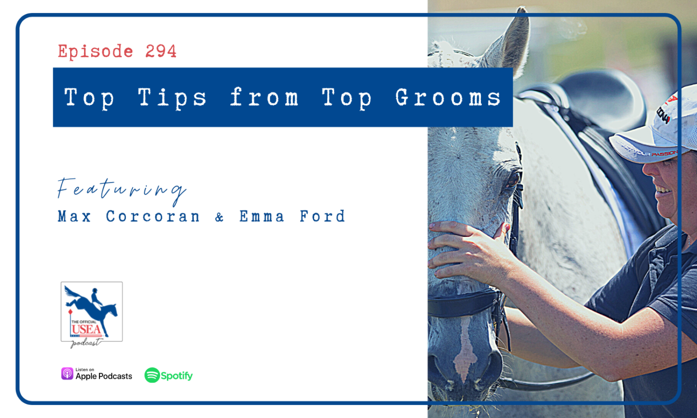 USEA Podcast #293: Top Grooms, Top Tips #3